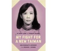 My Fight for a New Taiwan - Ashley Esarey - University of Washington Press - Livre en Anglais - Paperback Ashley EsareyAshley Esarey (Auteur)