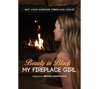 My Fire Place Girl: Beauty in Black