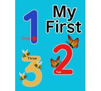My First 1 2 3: A Fun Coloring and Counting Book for Toddlers