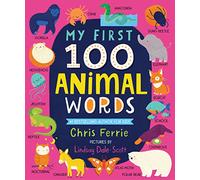 My First 100 Animal Words (My First STEAM Words)