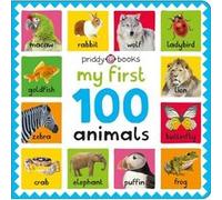 My First 100 Animals by Roger Priddy Priddy Books (Auteur)