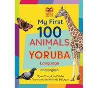 My First 100 Animals in Yoruba Language and English
