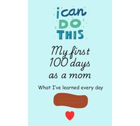 My First 100 Days as a Mom: What I’ve Learned Each Day