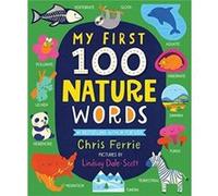 My First 100 Nature Words by Chris Ferrie Chris Ferrie (Auteur)