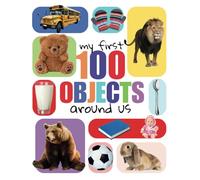 My First 100 Objects Around Us: Learning objects for toddlers and babies