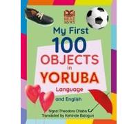 My First 100 Objects In Yoruba And English
