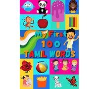 My First 100 Tamil Words: Learn Tamil for Kids & Toddlers | Wordbook : 100 Nice Pictures with Tamil & English Words | Colored Book