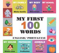 My first 100 words English-Portuguese: Learn Portuguese for kids aged 2-8, baby and kindergarten, bilingual english-portuguese