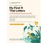 My First 11 Thai Letters: A Thai-English consonant workbook for heritage learners ages 4-6