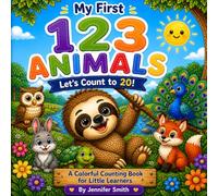 My First 123 Animals: Let’s Count from 1 to 20 with our friend the Sloth!