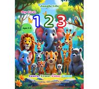 My First 123: Jungle Life for Kids Ages 2-5 - Learn Numbers with Cute Animals, Fun Counting & Early Skills: An Educational 123 Counting, Learn Trace ... Fine Motor Skills, and Jungle Animal Fun