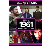 My First 18 Years - Born In 1961