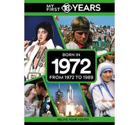 My First 18 Years - Born In 1972