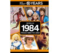 My First 18 Years - Born In 1984