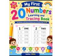 My First 20 Numbers Learning and Tracing Book for Kids: Learn Numbers 1-20, Trace Dotted Lines, Read Number Words & Color Fun Pictures | Preschool, Toddler & Kindergarten Workbook