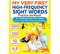 My first 200 High-Frequency Sight Words Practice Workbook: Learn to Trace, Read, & Write with Confidence for Kindergarten, Pre-school, Ages 4-8