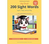 My First 200 Sight Words: Learn, Trace, Write & Play: Ages 3-5 | Preschool, Kindergarten & 1st Grade | Ages 5-7 | Trace, Write & Read 200 Dolch & Fry Words with Sentences & Fun Activities