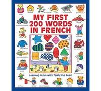 My First 200 Words in French: Learning is Fun with Teddy the Bear! - [Version Originale] Inconnu (Auteur)