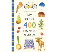 My First 400 Finnish Words: An Illustrated English-Finnish Vocabulary Book for Kids! (Ages 5-8)