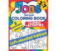 My First 50 Jobs not Just Coloring Book Left-Handed Edition: Careers, Professions, Educational Activities for Kids 3-7