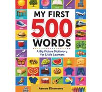 My First 500 Words for Kids: A Big Picture Dictionary for Little Learners