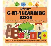 My First 6-in-1 Learning Book for Toddlers: ABC, 123, Fruits, Vegetables, Colors & Shapes | Fun Early Learning Activity Book for Kids Ages 1-4 | ... for preschool, daycare, and home learning!