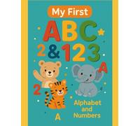 My First ABC & 123: Children Ages 3-6