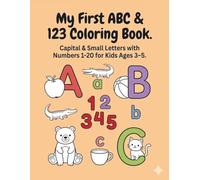 My first ABC & 123 coloring book: Capital and small letter with number 1 to 20 coloring book