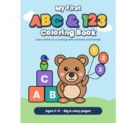 My First ABC & 123 Coloring Book: Learn Letters & Counting with Animals and Friends