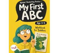 My First ABC Alphabet Handwriting Pratice Workbook for Toddlers: Pen-controlled exercises for kids age 3-5 with letter and cute animals to color