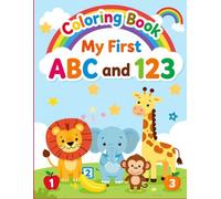 My First ABC and 123 : Coloring Book: Learn the Alphabet with Animals and Counting 1-10 with Fruits