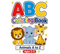 My First ABC Animals Coloring Book for Kids Ages 2-5 by Little Forest Studio: EEasy and Fun Alphabet Coloring Pages for Toddlers | Learn Letters A to Z with Cute Animals