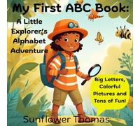 My First ABC Book: A Little Explorer's Alphabet Adventure