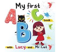 My First Abc Book With Lucy And Mr. Cat