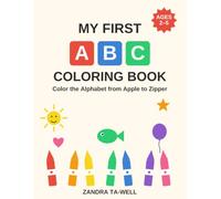 My First ABC Coloring Book (1-4) with letters: Color the Alphabet from Apple to Zipper - Big Letters and Easy Pictures for Toddlers and Preschoolers Ages 2-5