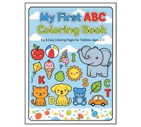 My First ABC Coloring Book: Big & Easy Coloring Pages for Toddlers Ages 2-3