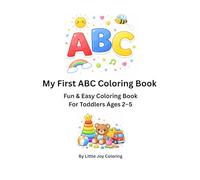 My First ABC Coloring Book: Everyday Things: A Fun and Easy Alphabet Coloring Book for Toddlers Ages 2-5 with Simple Objects and Letter Tracing