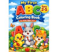My First ABC Coloring Book for Kids Ages 2-5: Fun Alphabet Coloring, Letter Tracing & Early Learning for Preschool & Kindergarten