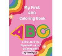 My First ABC Coloring Book: Let’s Learn the Alphabet! - A to Z Coloring Book
