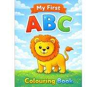 My First ABC Colouring Book: Bold & Easy Alphabet Pages for Little Learners