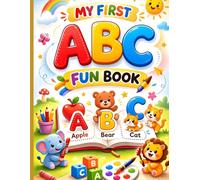 My First ABC Fun Book for kids age 3-6: Alphabet Coloring Book for Kids Ages 3-6 | Learn Letters, Improve Motor Skills & Have Fun for pre schoolers