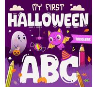 My First ABC Halloween Coloring Book: A Boo-tiful Gift for Toddlers with Cute Pumpkins, Ghosts & Witches - Fun Preschool Party Favor for Boys and Girls