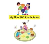 My First ABC Puzzle Book For Kids Ages 1-4, Tracing Letter, Alphabet Mazes, Creative Words Thinking, Coloring & Play Book: A Fun and Educational Activity Book for Early Learners