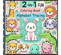 My First ABC Tracing and Coloring Book: Letter Tracing & Coloring Adventure for Kids. Write, Color, and Learn - Alphabet Tracing for Beginners!