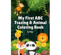 My First ABC Tracing & Animal Coloring Book: Joy of learning and coloring