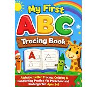 My First ABC Tracing Book: Alphabet Letter Tracing, Coloring & Handwriting Practice for Preschool and Kindergarten Kids Ages 3-5