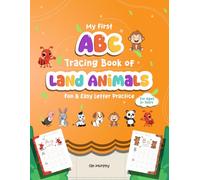 My First ABC Tracing Book of Land Animals: Fun and Easy Letter Practice for Ages 3+