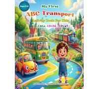 My First ABC Transport Activity Book for Kids Ages 3-6: Learn, Trace, and Color A to Z Vehicles | Preschool & Toddler Educational Coloring Book with Fun Activities for Early Learning