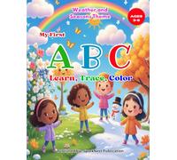 My First ABC: Weather & Seasons Coloring Book (Ages 3-6): Learn the Alphabet Through Sunny Days, Rainy Puddles, Snowy Nights & Autumn Leaves