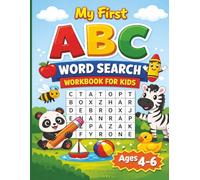 My First ABC Word Search Workbook for Kids Ages 4-6: 100 Easy Large Print Puzzles to Learn the Alphabet, Build Vocabulary, and Support Early Reading